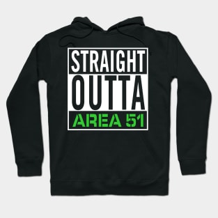 Straight Outta Area 51 Hoodie